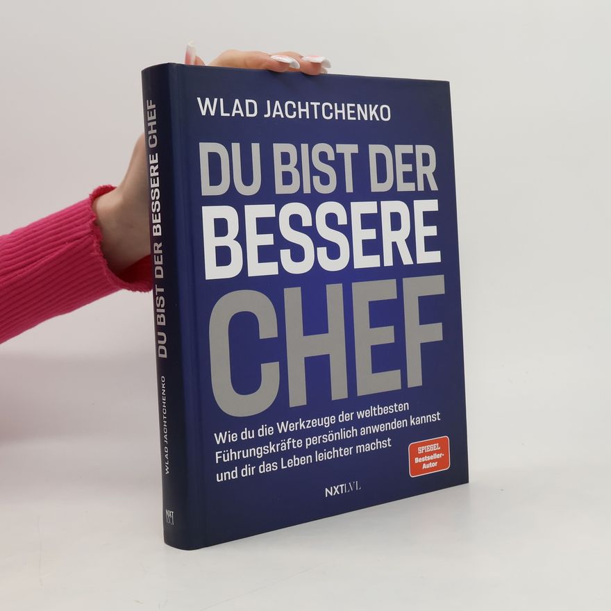 Wladislaw Jachtchenko Du bist der bessere Chef
