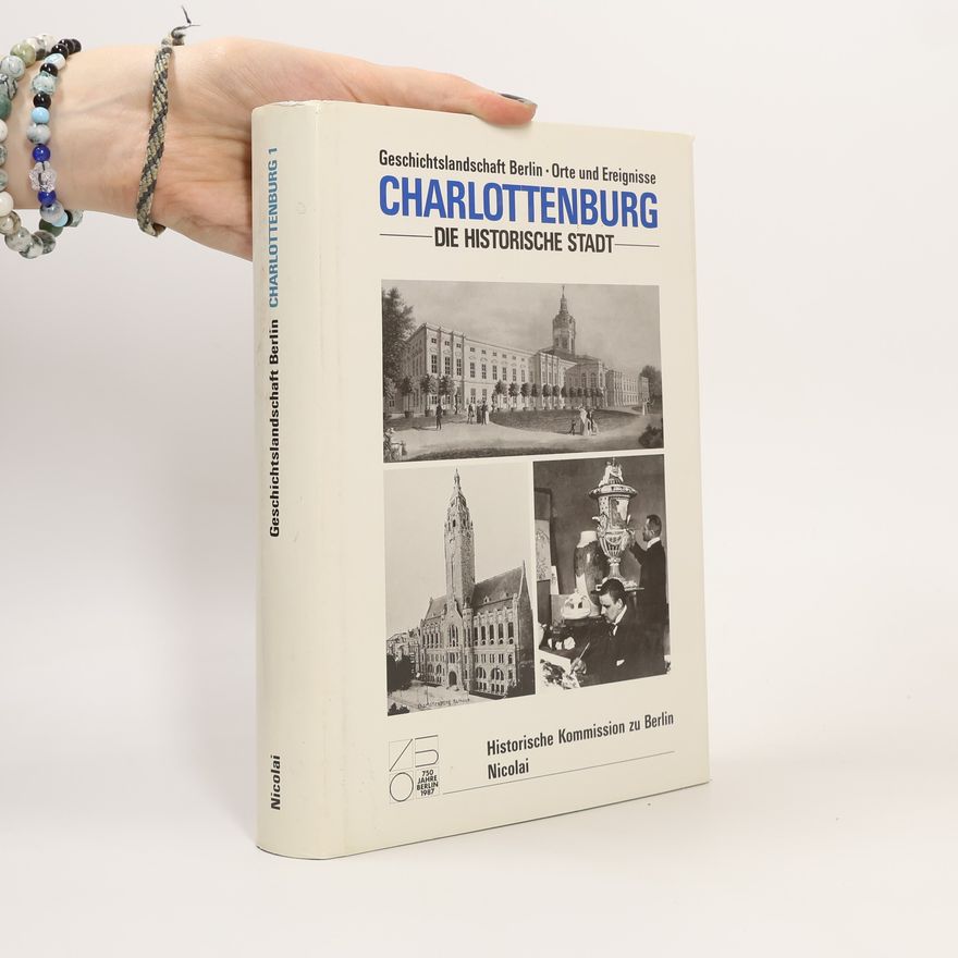 Helmut Engel Geschichtslandschaft Berlin - 1: Charlottenburg
