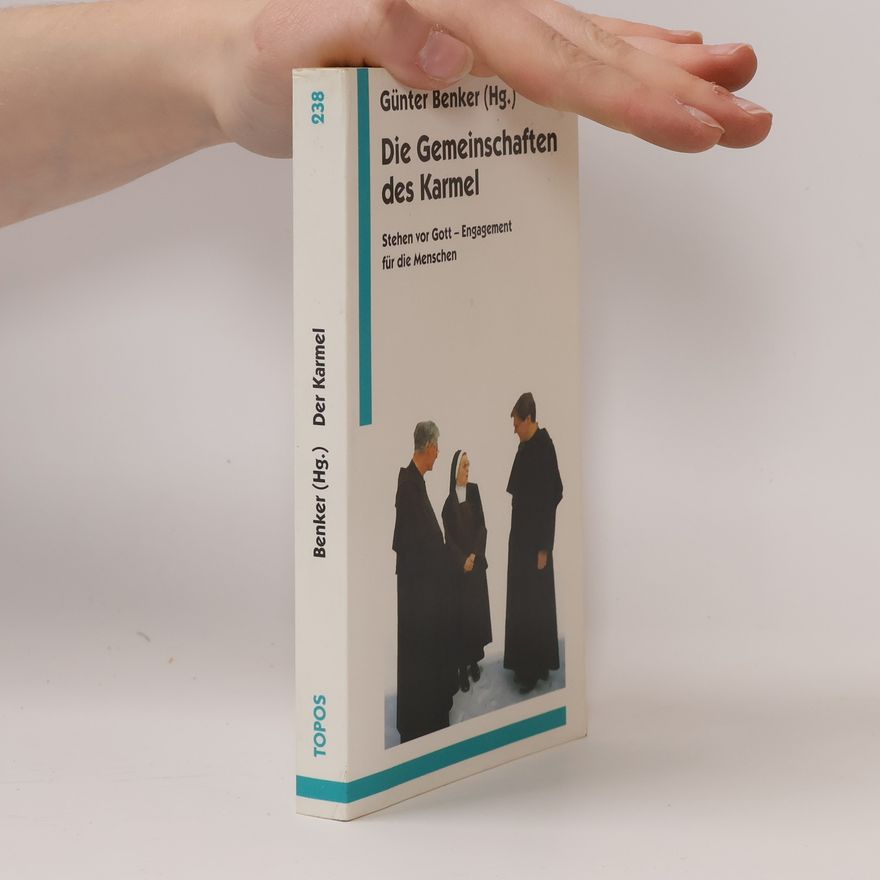 Günter Benker Die Gemeinschaften des Karmel