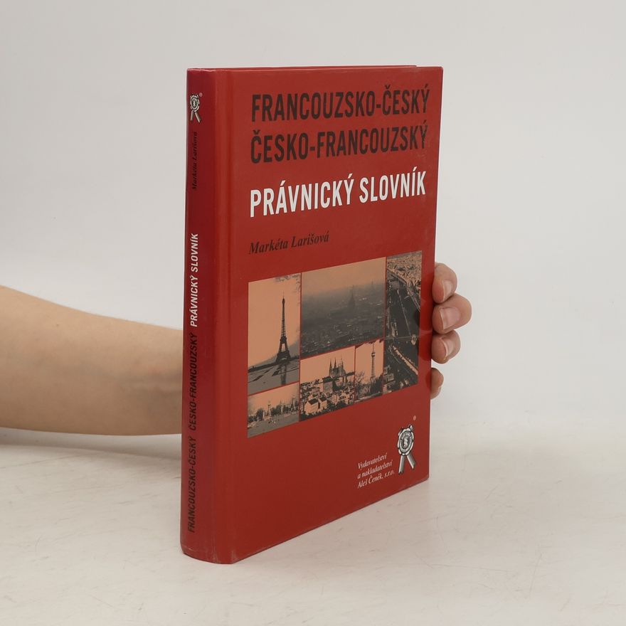 Markéta Larišová Francouzsko-český, česko-francouzský právnický slovník