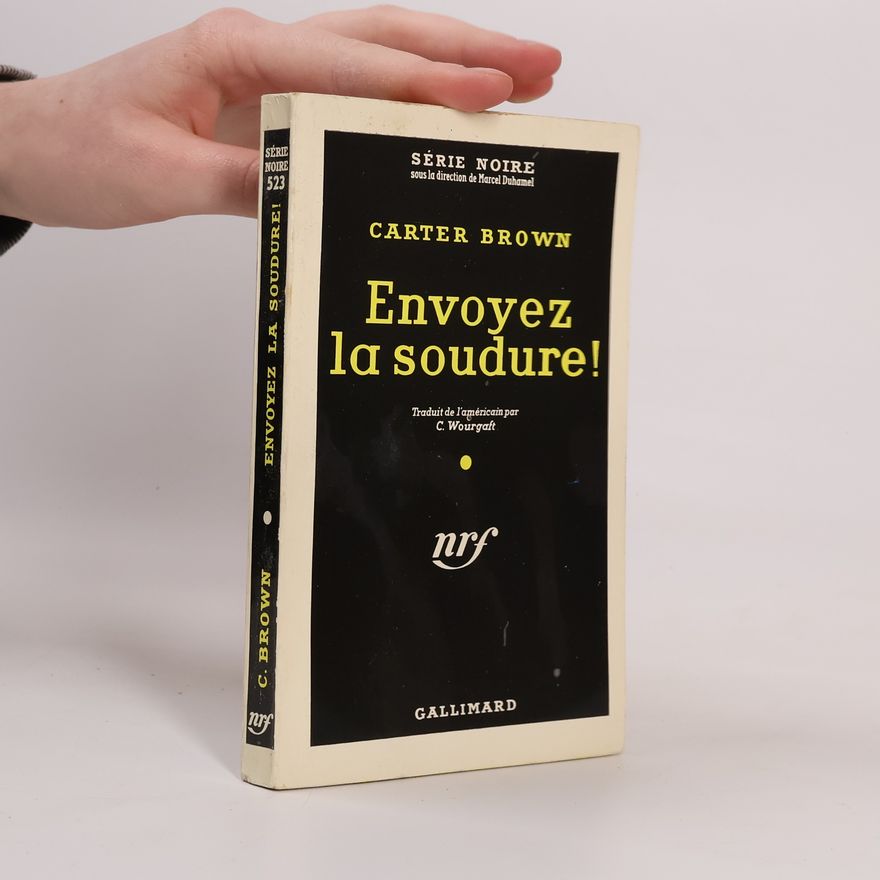 Carter Brown Envoyez la soudure!