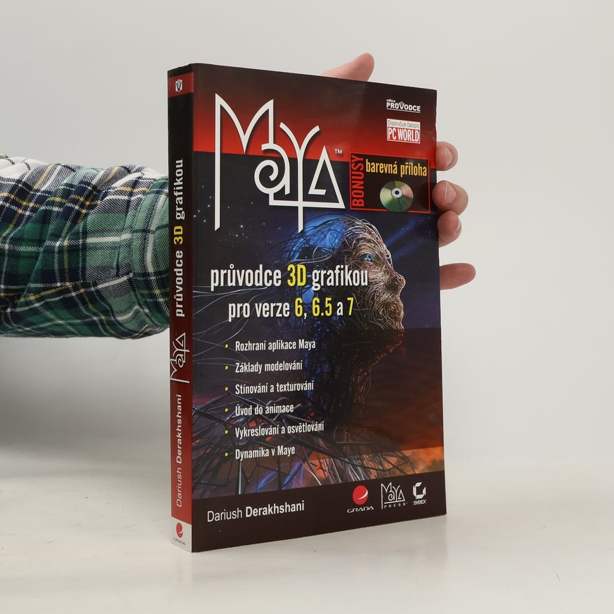 Dariush Derakhshani Maya. Průvodce 3D grafikou
