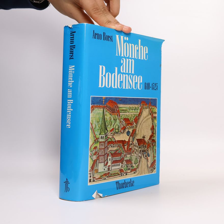 Arno Borst Bodensee-Bibliothek - 5: Mönche am Bodensee