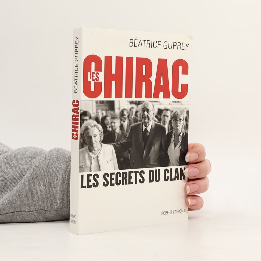 Béatrice Gurrey Les Chirac