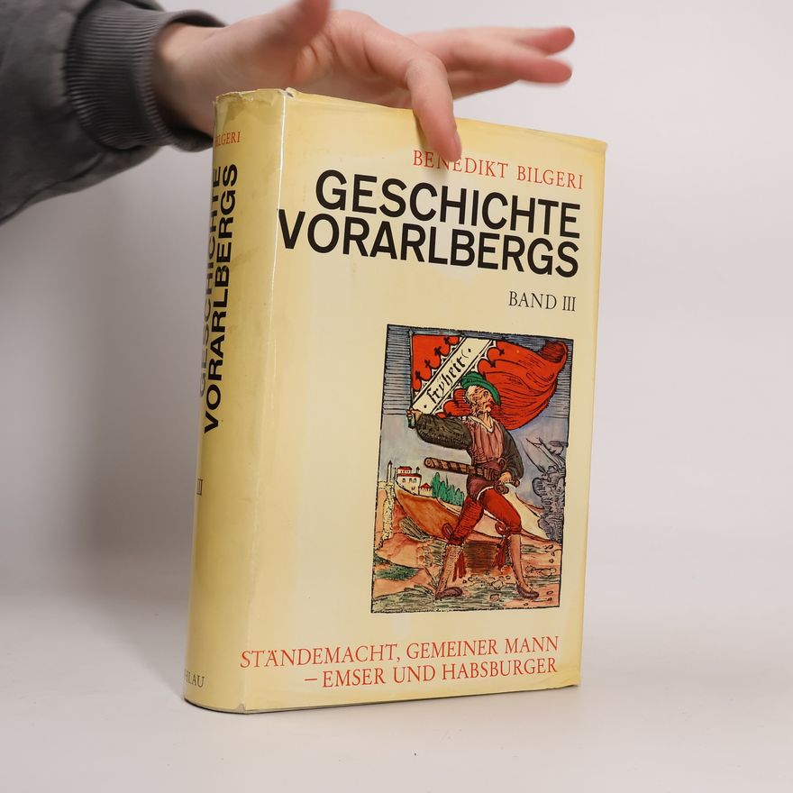 Benedikt Bilgeri Geschichte Vorarlbergs III