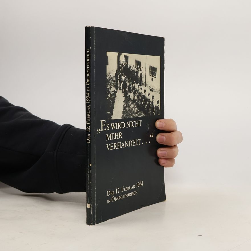 Collectif d'auteurs Der 12. Februar 1934 in Oberösterreich