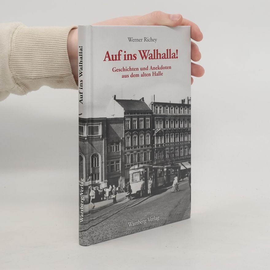Werner Richey Auf ins Walhalla!