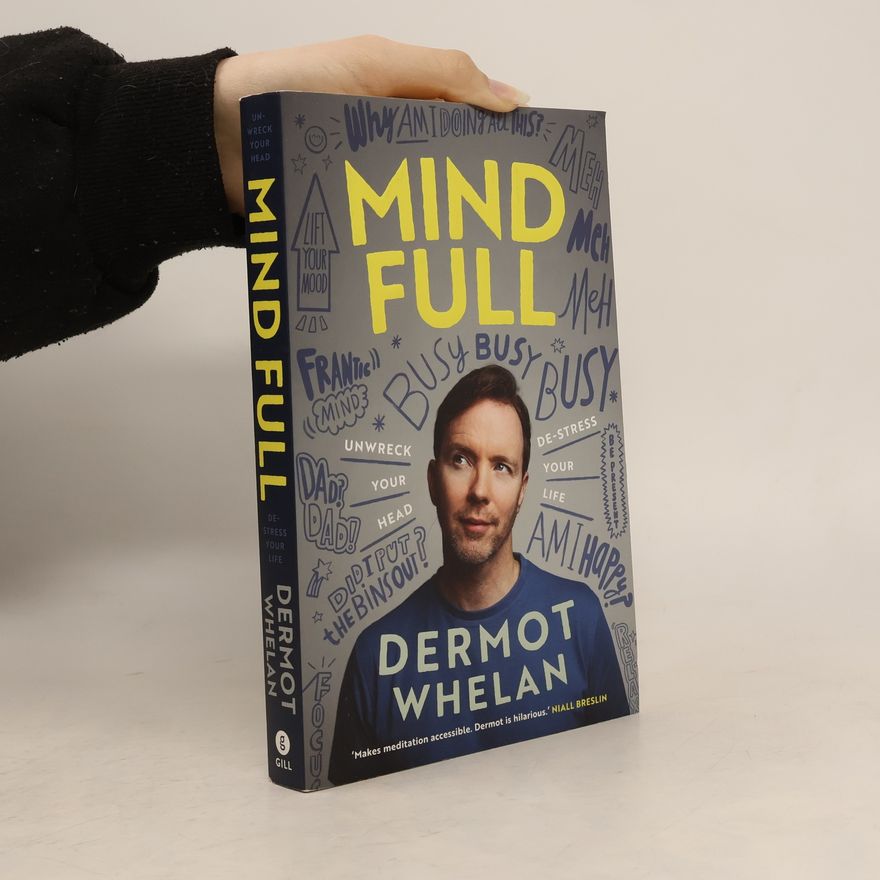 Dermot Whelan Mind Full