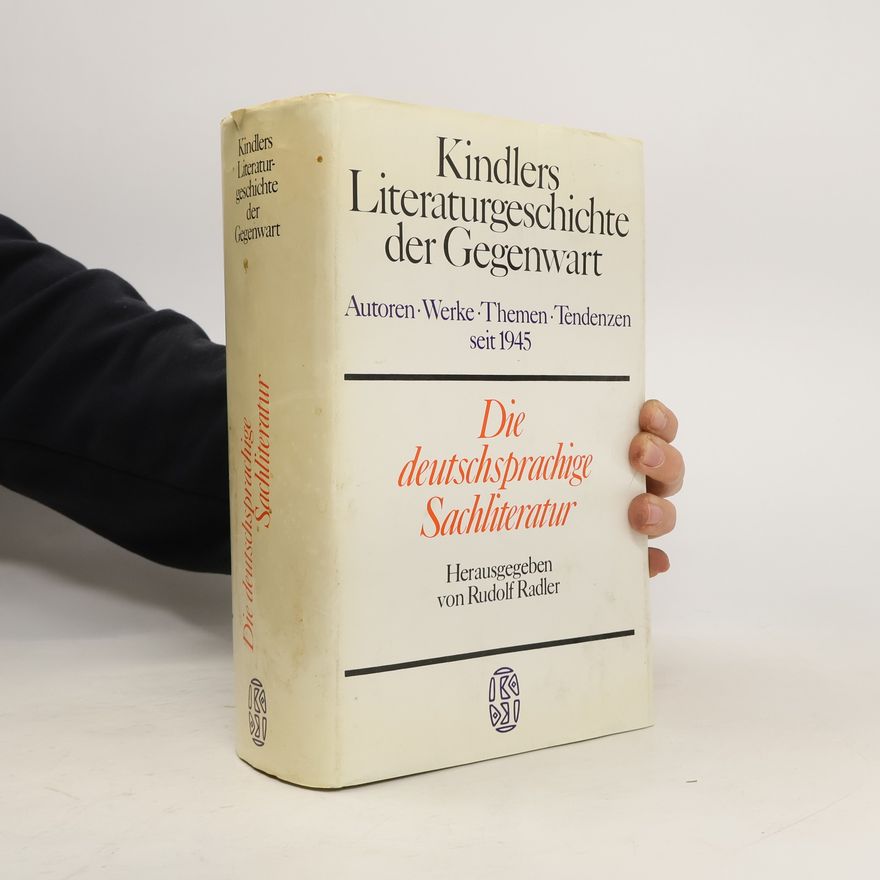 Rudolf Radler Kindlers Literaturgeschichte der Gegenwart: Die deutschsprachige Sachliteratur