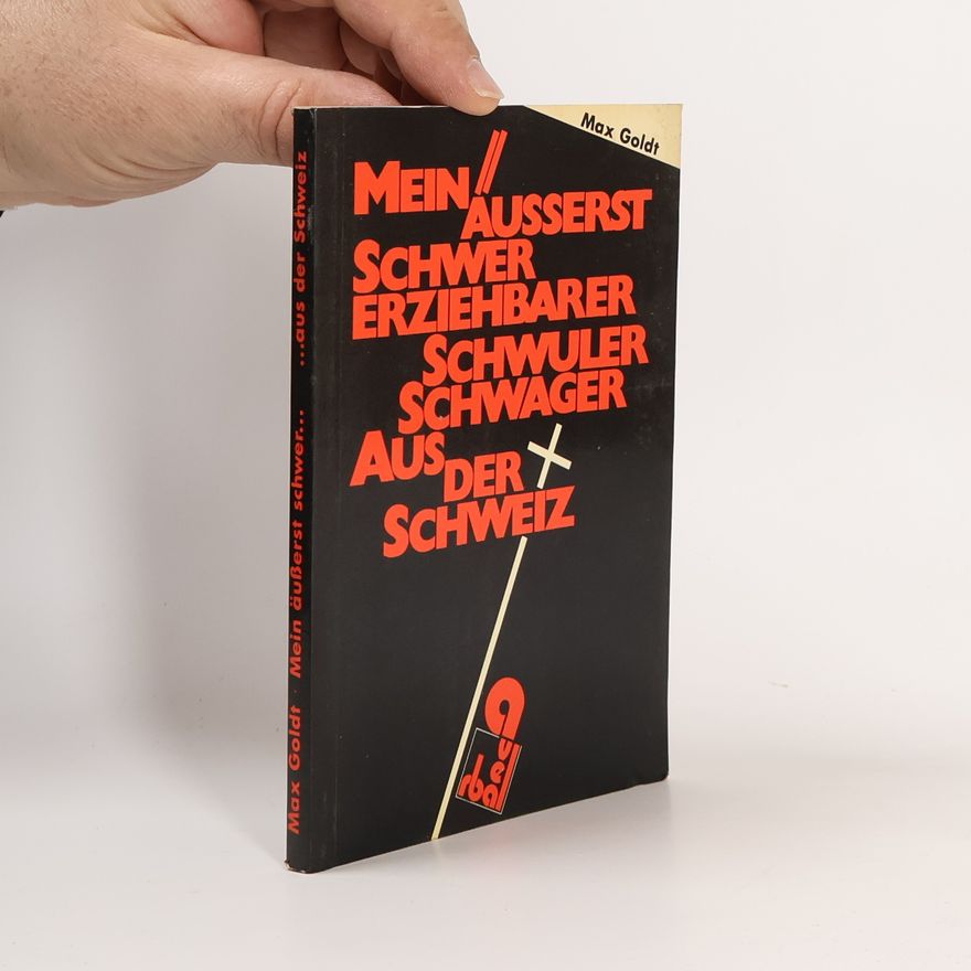 Max Goldt Mein äusserst schwer erziehbarer schwuler Schwager aus der Schweiz