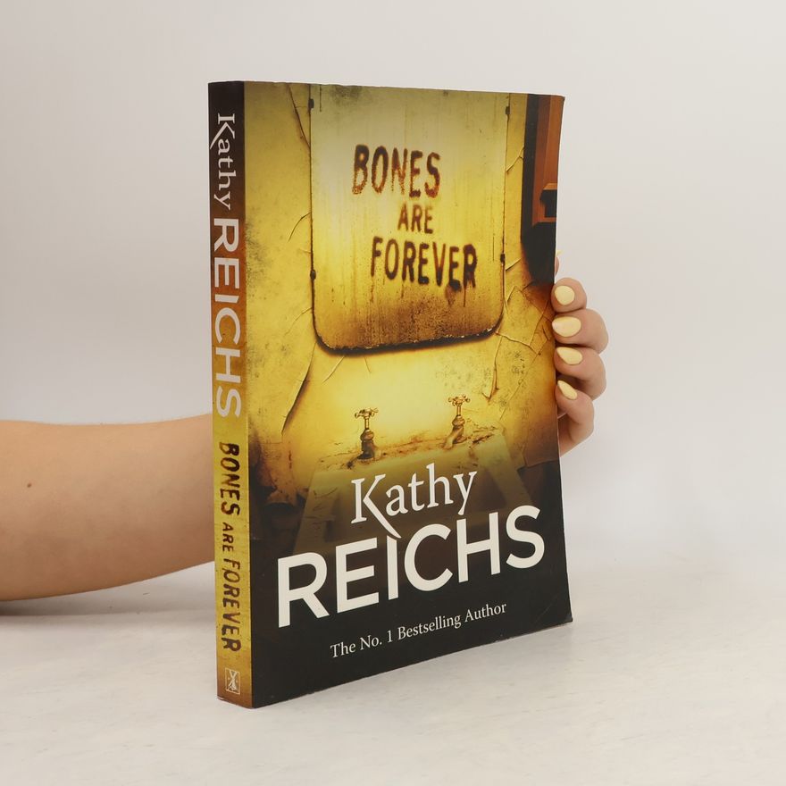 Kathy Reichs Bones are forever