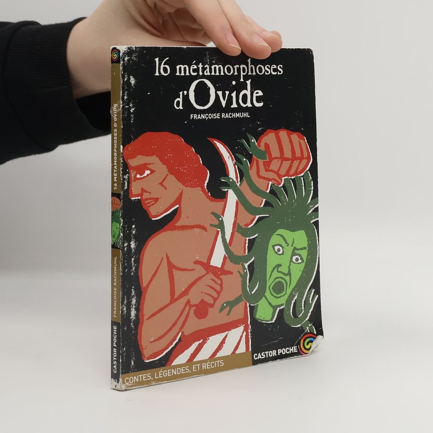 Françoise Rachmühl 16 métamorphoses d'Ovide