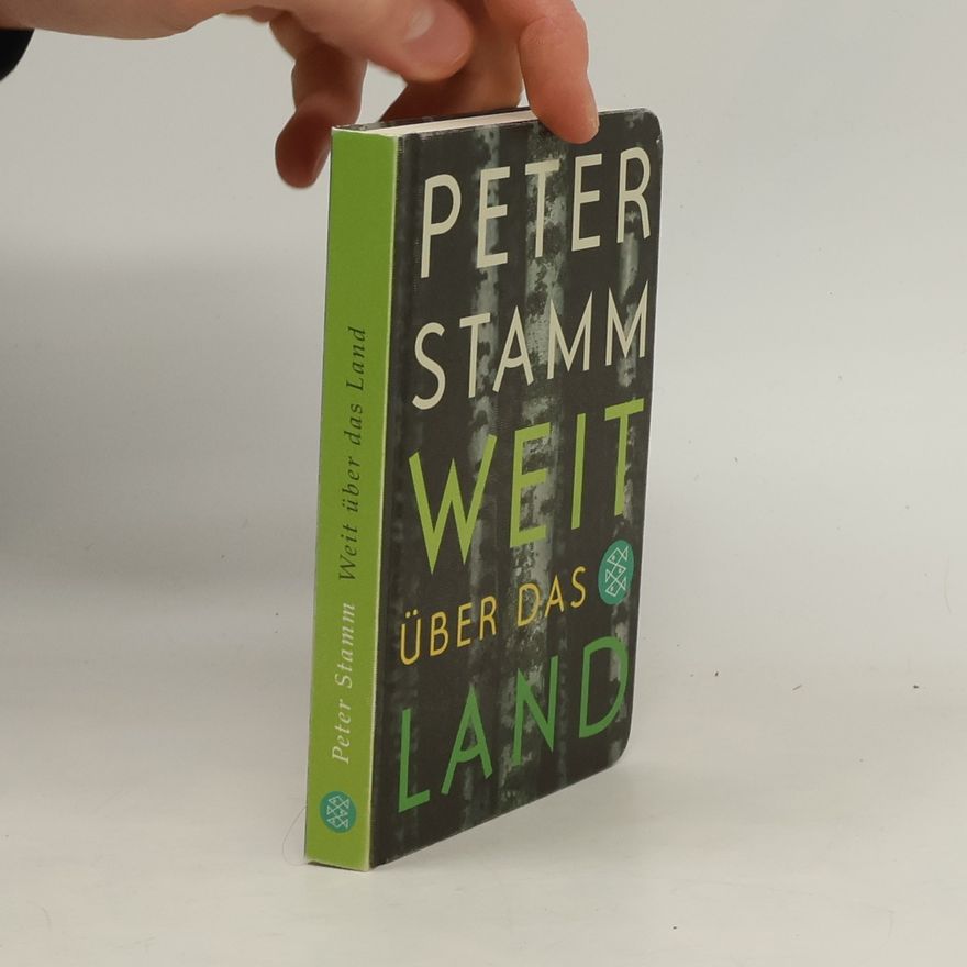 Peter Stamm Weit über das Land