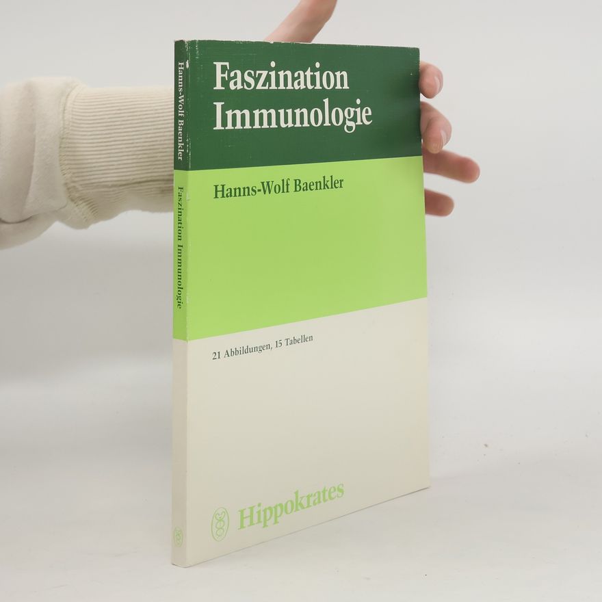 Hanns-Wolf Baenkler Faszination Immunologie