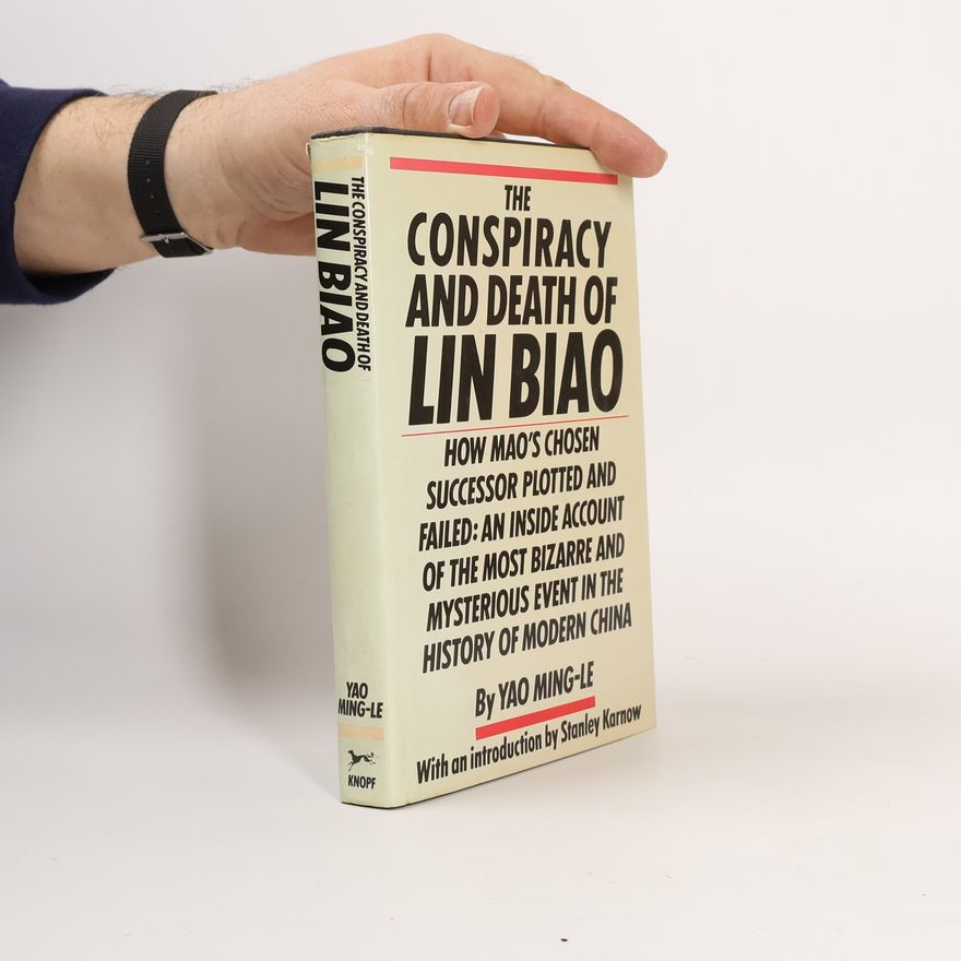 Ming-le Yao The Conspiracy and Death of Lin Biao