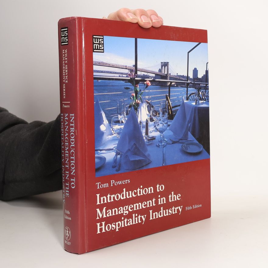Thomas F. Powers Wiley Service Management Series: Introduction to Management in the Hospitality Industry - Fifth Edition