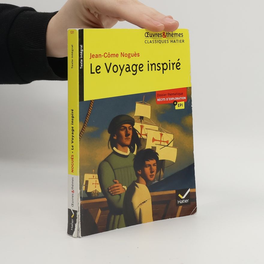 Jean-Côme Noguès Œuvres & thèmes - 131: Le Voyage inspiré