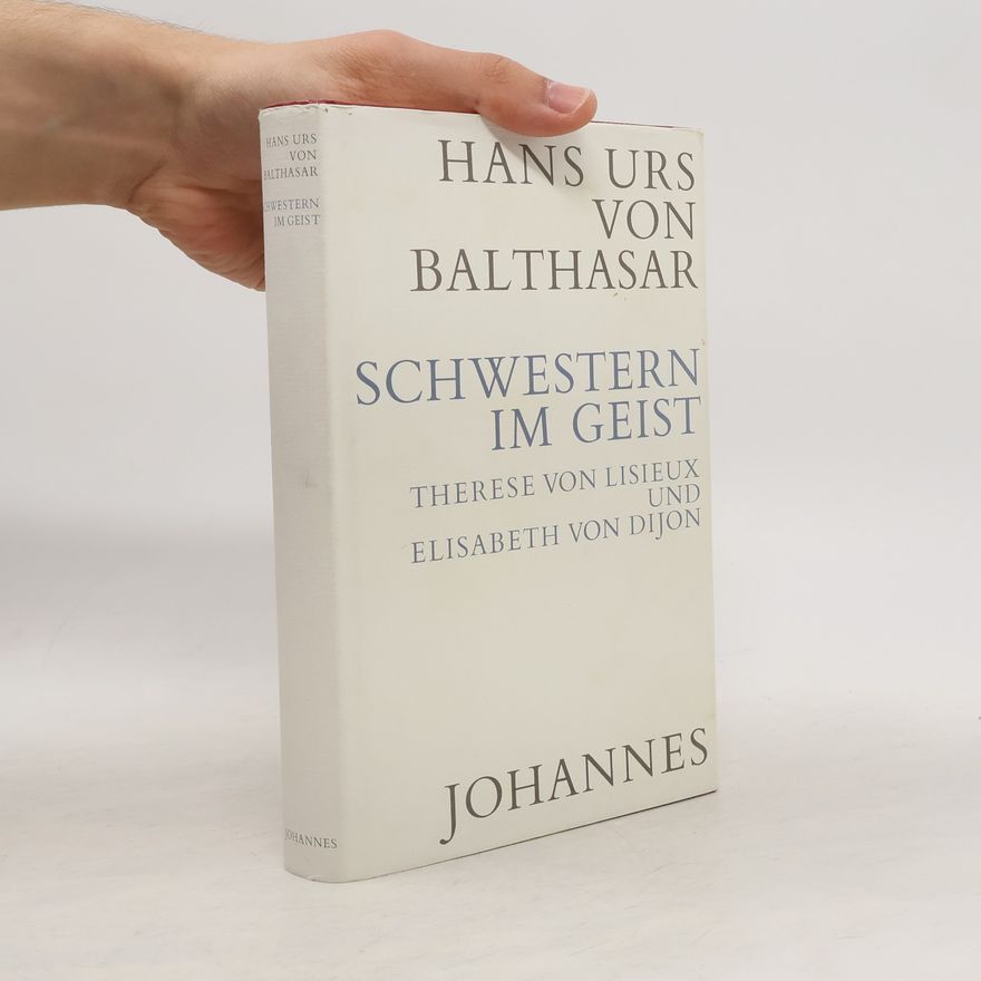 Hans Urs von Balthasar Schwestern im Geist