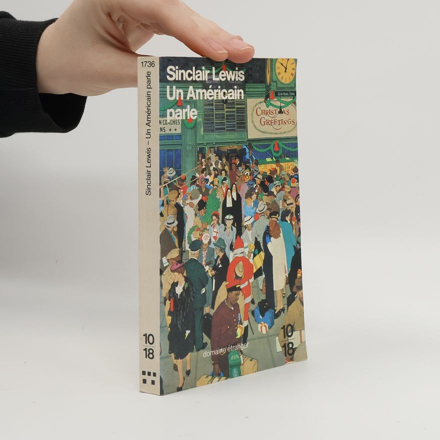 Sinclair Lewis Un Américain parle