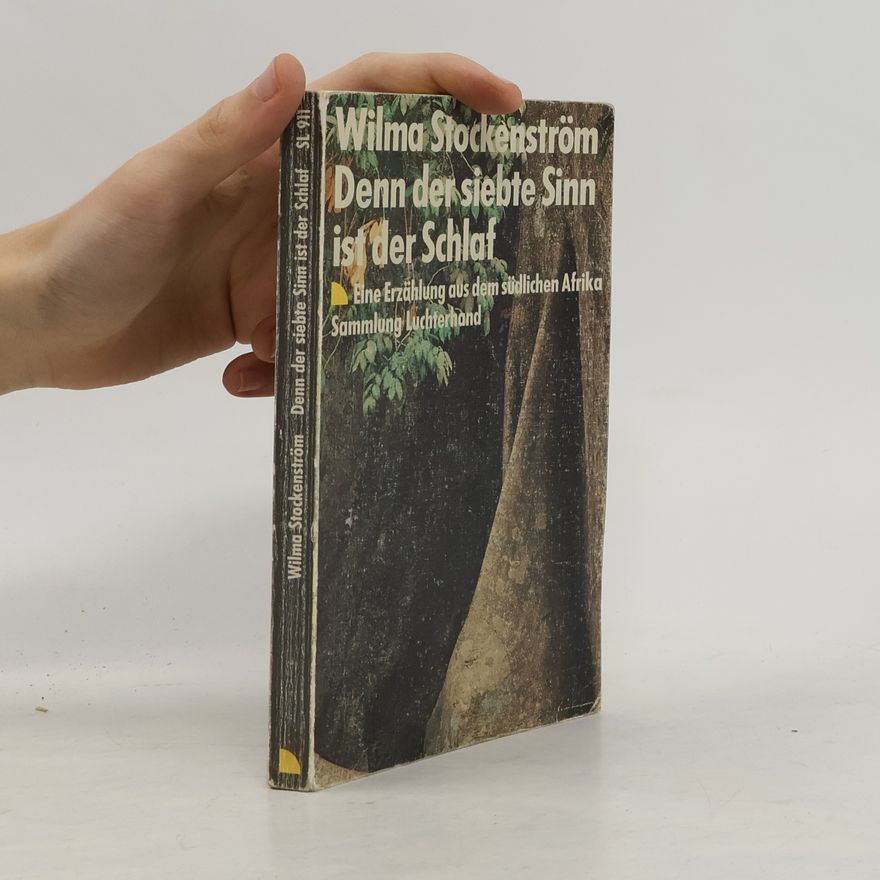 Wilma Stockenström Denn der siebte Sinn ist der Schlaf