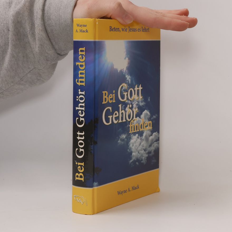 Wayne A. Mack Bei Gott Gehör finden