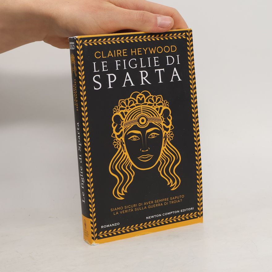 Claire Heywood Gli insuperabili Gold: Le figlie di Sparta