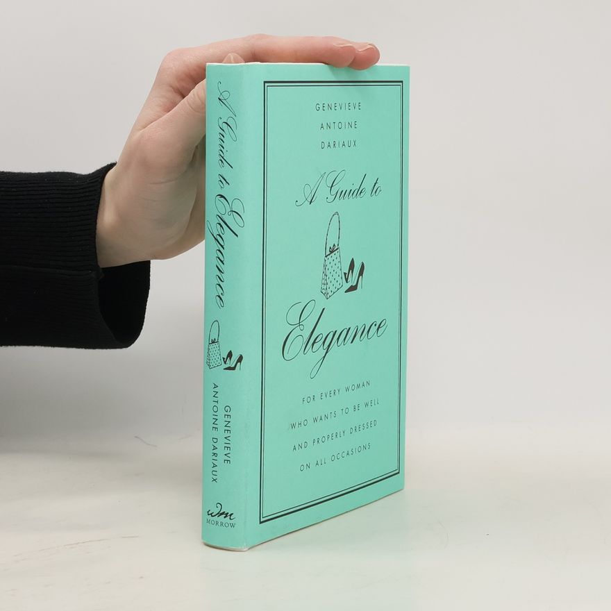 Genevieve A Dariaux A Guide to Elegance