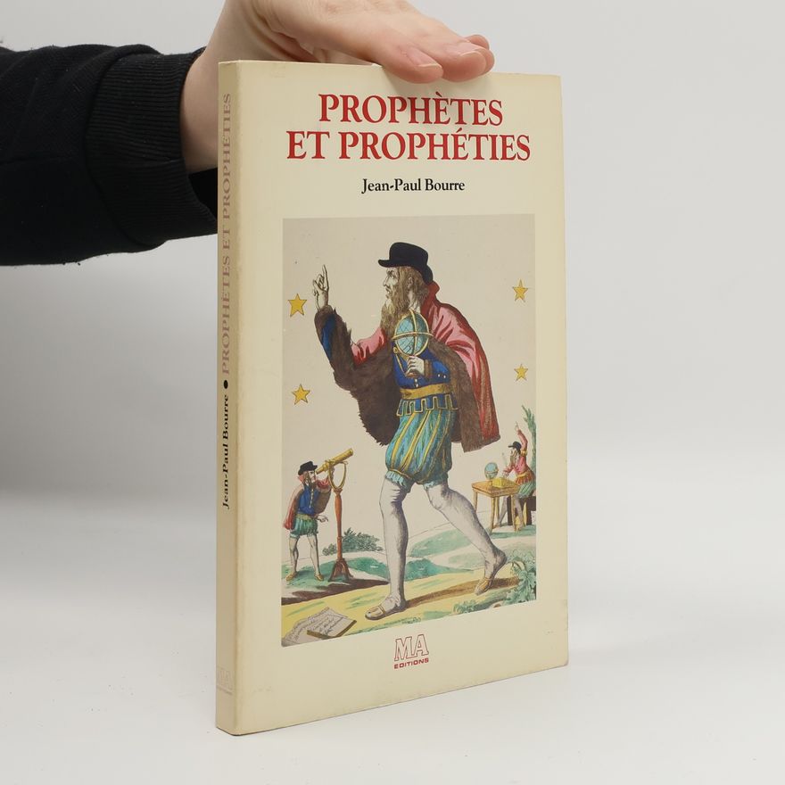 Jean Paul Bourre Prophètes et prophéties