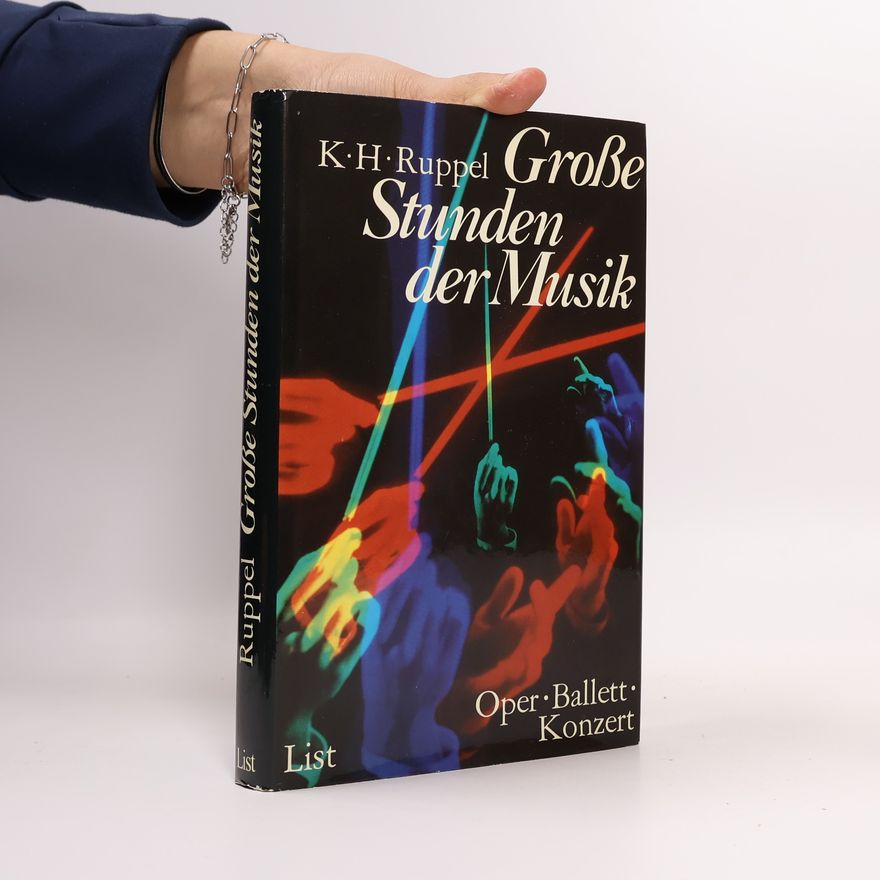 Karl Ruppel Grosse Stunden der Musik