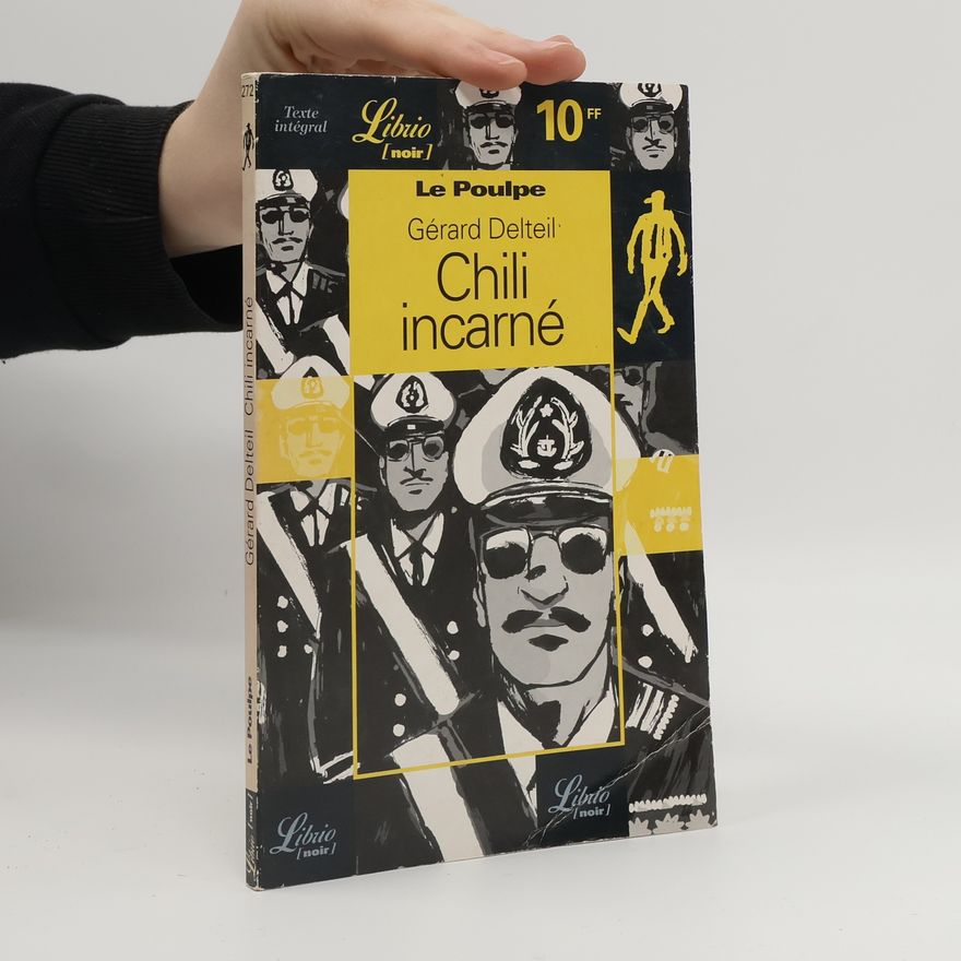 Gérard Delteil Chili incarné