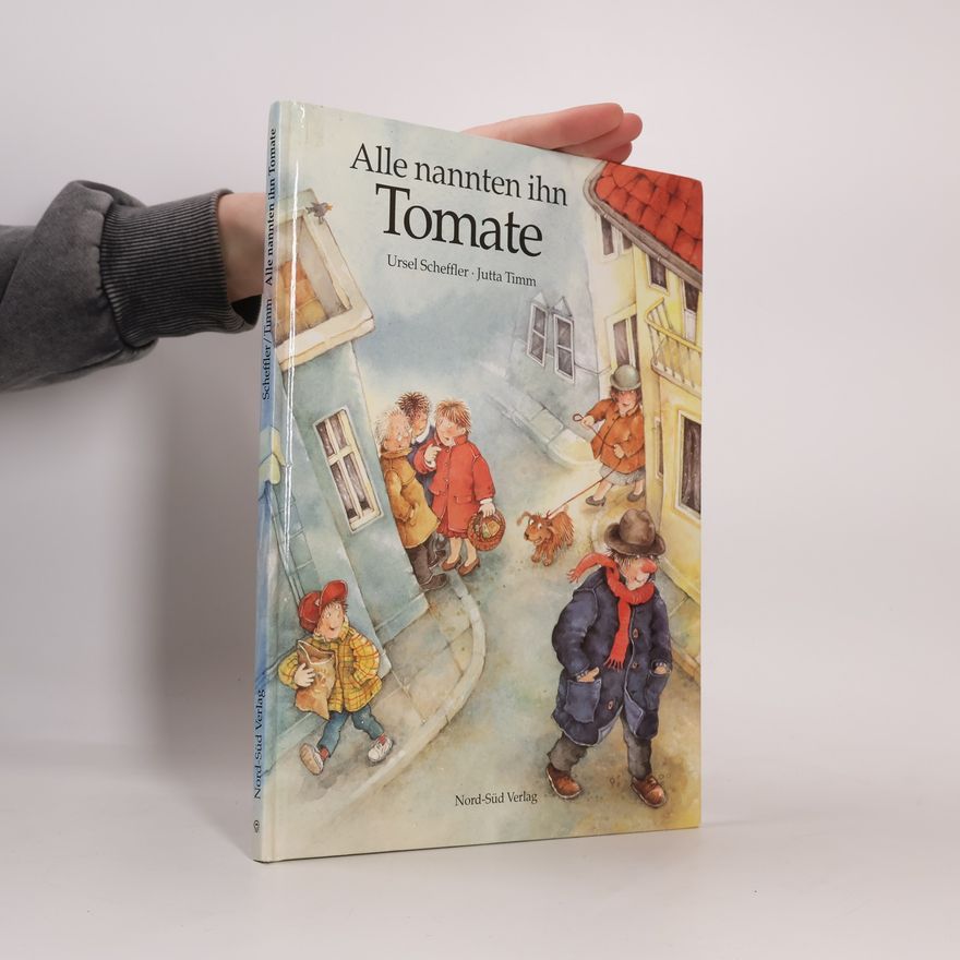 Ursel Scheffler Alle nannten ihn Tomate