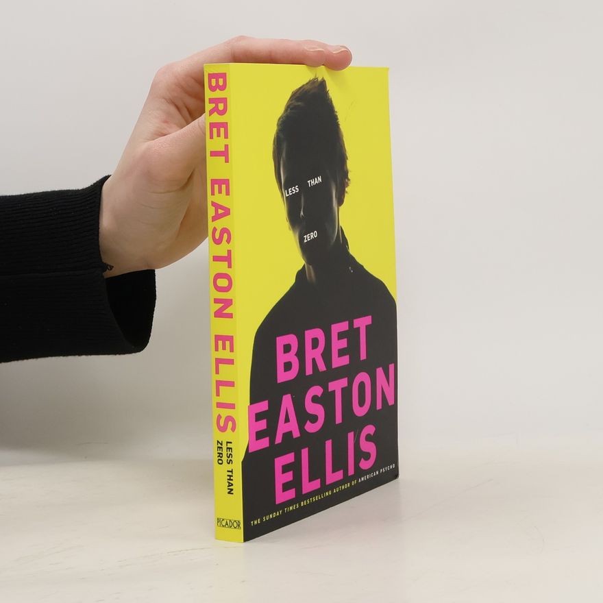 Bret Easton Ellis Less Than Zero. Unter Null, englische Ausgabe
