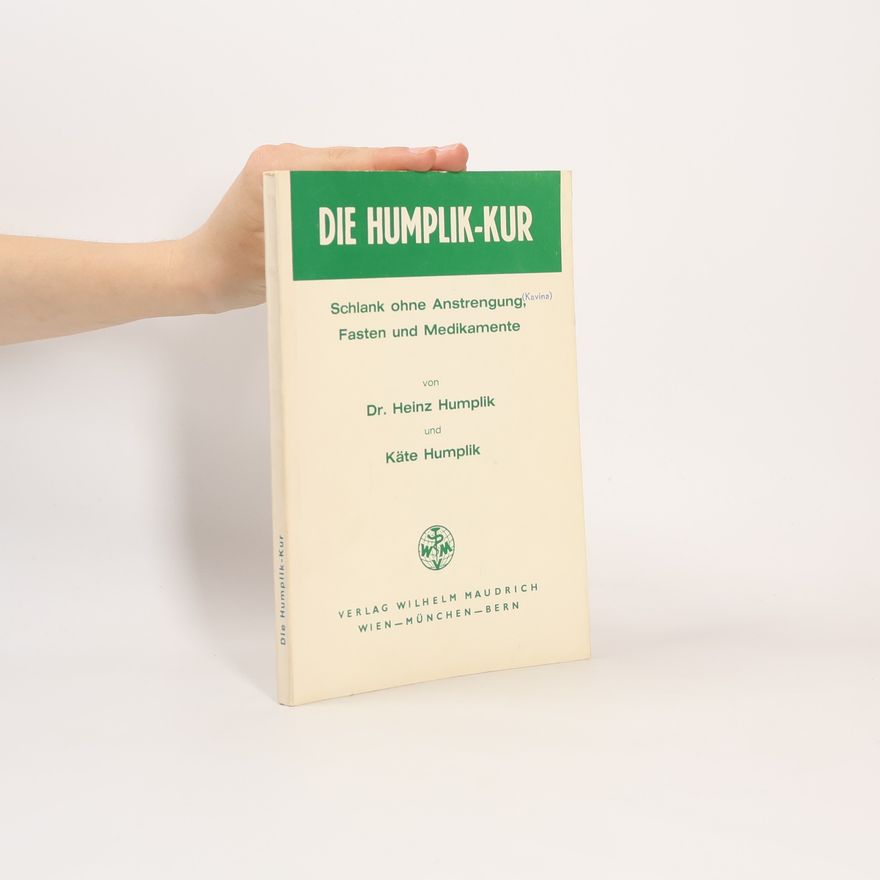 Dr. Heinz Humplik Die Humplik-Kur