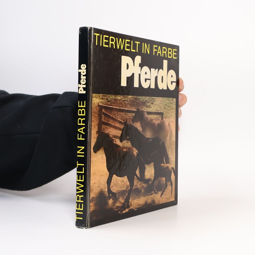 Erich Gratzenberger Tierwelt in Farbe. Pferde