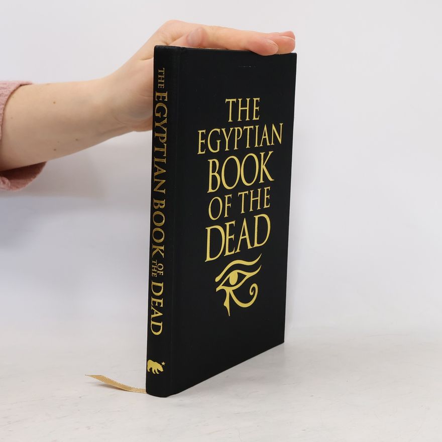 E. A. Wallis Budge The Egyptian Book of the Dead