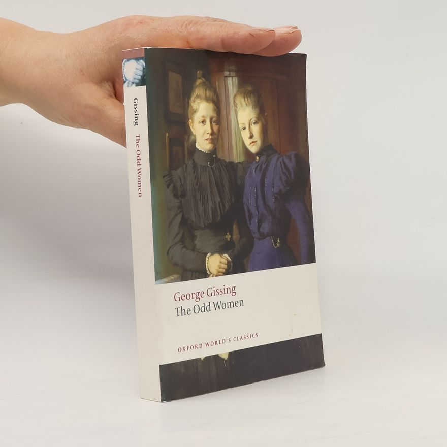 George Gissing Oxford World's Classics: The Odd Women