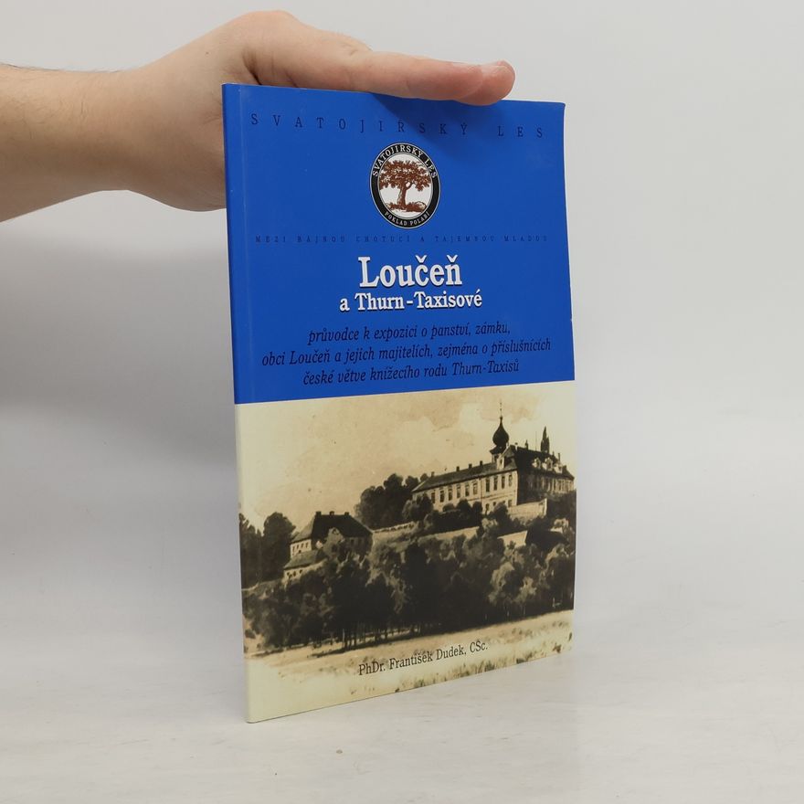 Kolektiv autorů Loučeň a Thurn-Taxisové