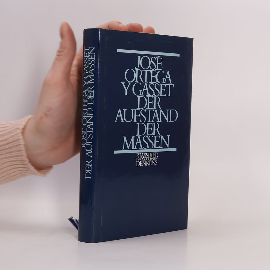 José Ortega y Gasset Der Aufstand der Massen