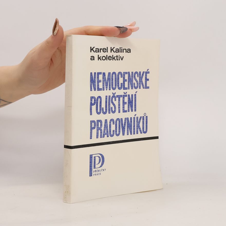 Karel Kalina Nemocenské pojištění pracovníků