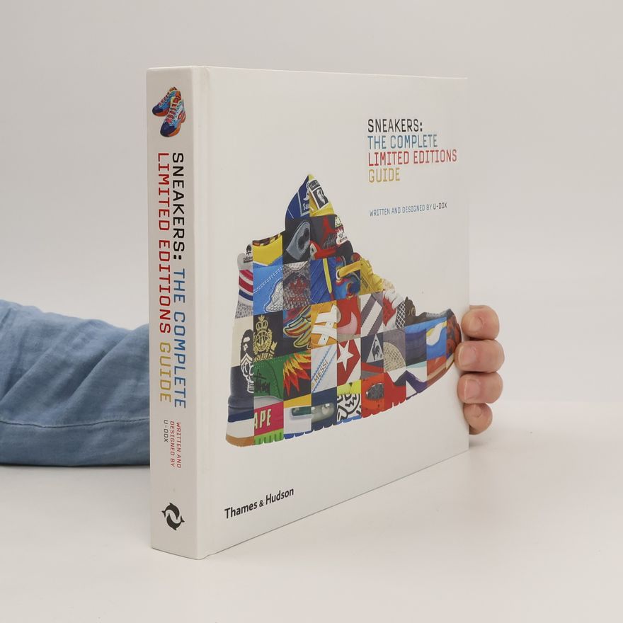 Kolektiv autorů Sneakers: The complete limited editions guide