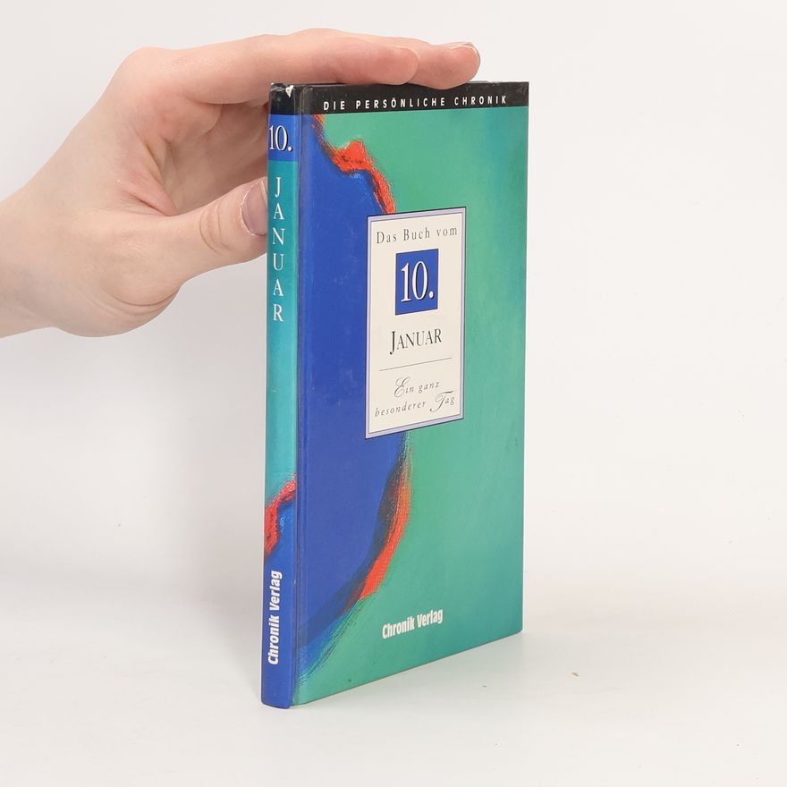 Autorenkollektiv Die Persönliche Chronik: 10. Januar