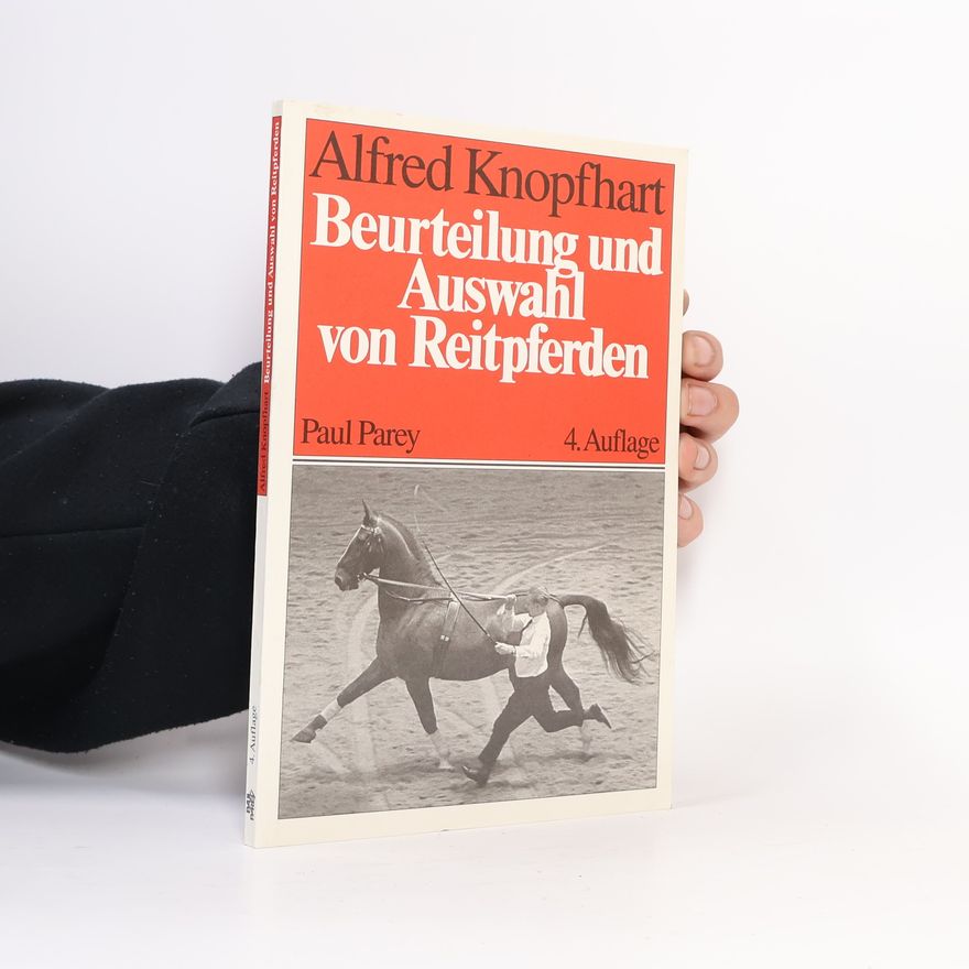 Alfred Knopfhart Beurteilung und Auswahl von Reitpferden