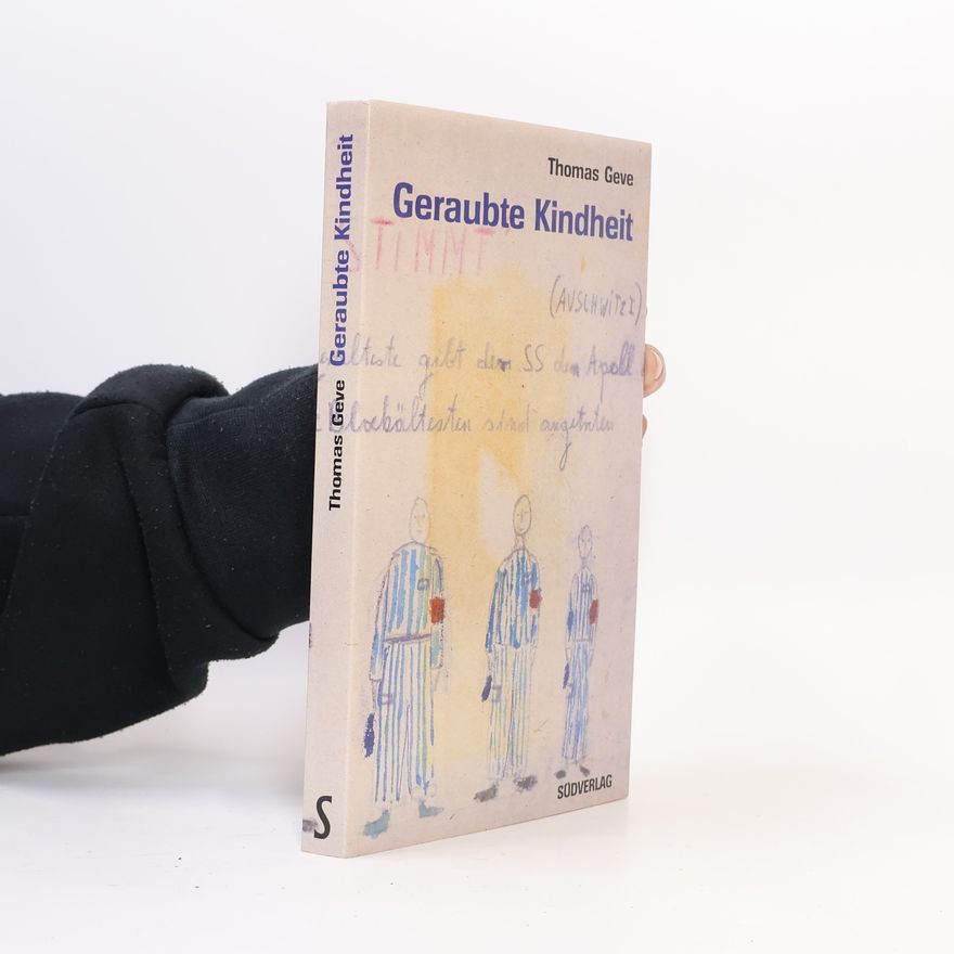 Thomas Geve Geraubte Kindheit