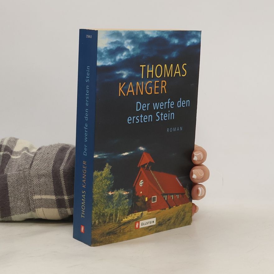 Thomas Kanger Der werfe den ersten Stein