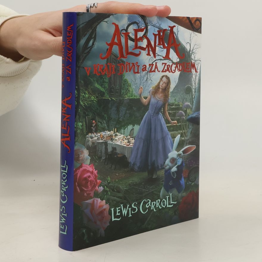 Lewis Carroll Alenka v kraji divů a za zrcadlem