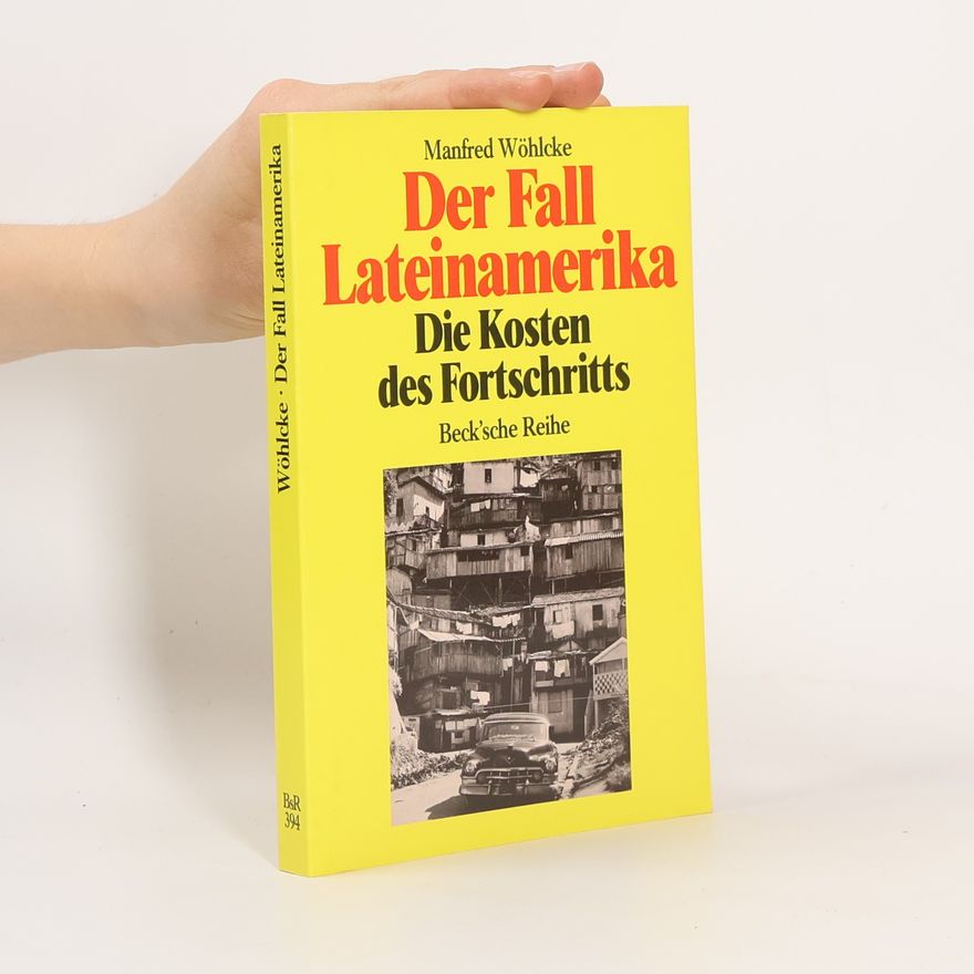 Manfred Wöhlcke Beck'sche Reihe: Der Fall Lateinamerika