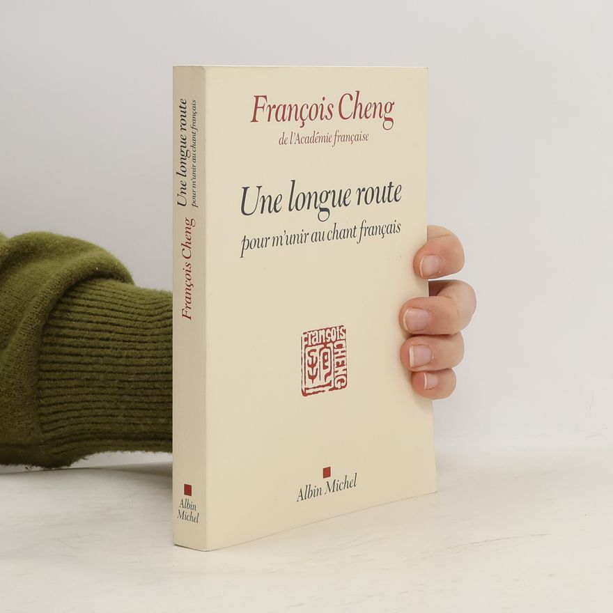 François Cheng Une longue route pour m'unir au chant français