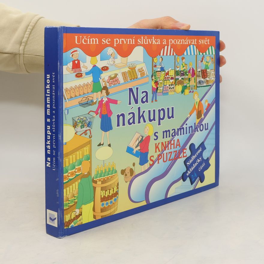 Autorenkollektiv Na nákupu s maminkou. Učím se první slůvka a poznávat svět. Kniha s puzzle