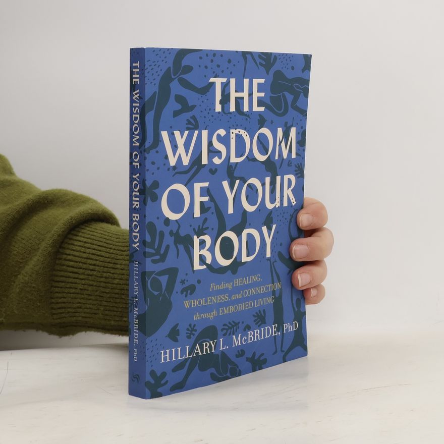 Hillary McBride The Wisdom of Your Body