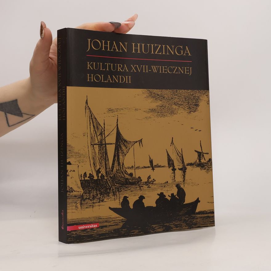 Johan Huizinga Kultura XVII-wiecznej Holandii